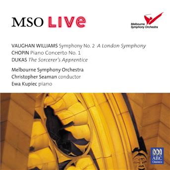 Album MSO Live: Vaughan Williams - Chopin - Dukas de Seaman Christopher / Melbourne Symphony Orchestra / Ewa Kupiec / Ralph Vaughan Williams / Frédéric Chopin...