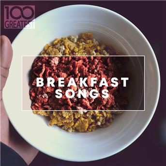 Compilation 100 Greatest Breakfast Songs avec The Darkness / Jess Glynne / Clean Bandit / Sean Paul / Anne Marie...
