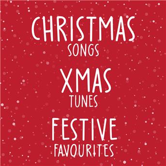 Compilation Christmas Songs Xmas Tunes Festive Favourites avec Christina Perri / The Pogues / Wizzard / Brenda Lee / Kylie Minogue...