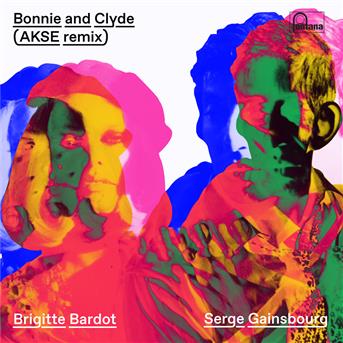 Album Bonnie And Clyde (Akse Remix) de Brigitte Bardot / Serge Gainsbourg