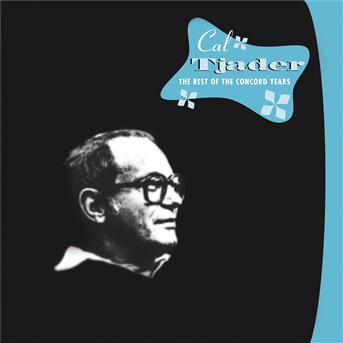 Album The Best Of The Concord Years de Cal Tjader