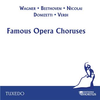 Compilation Famous Opera Choruses avec Salvadore Cammarano / Richard Wagner / Ludwig van Beethoven / Otto Nicolai / Gaetano Donizetti...
