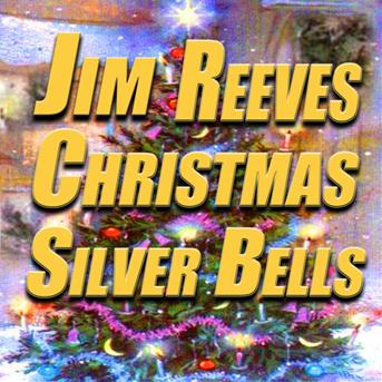 Jim Reeves : Christmas silver bells (original artist original songs) - écoute gratuite et ...