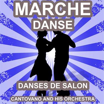 Cantovano Marche Danse Danses De Salon Ecoute Gratuite Et Telechargement Mp3