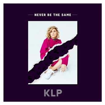 Album Never Be the Same de KLP