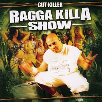 Compilation Ragga Killa Show avec Mary J. Blige, Super Cat / DJ Cut Killer / Inna Dance Hall / T.O.K. / Degree...