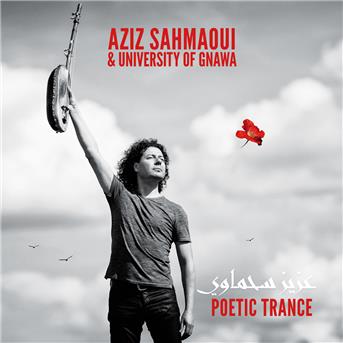 Album Poetic Trance de Aziz Sahmaoui / University of Gnawa