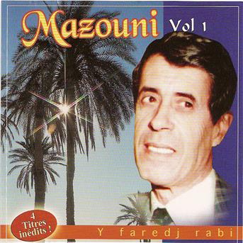 TÉLÉCHARGER MAZOUNI YFAREJ RABI MP3 YFAREJ TÉLÉCHARGER RABI MP3 MAZOUNI