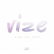 Glad You Came | Vize