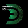 Fallin' Apart | House Of Glass