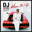 Where Do I Go | Dj Antoine