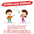 Zabawy i cwiczenia | Spiewajace Brzdace