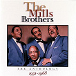 The Anthology: 1931 - 1968 | The Mills Brothers