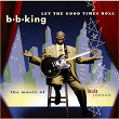 Let The Good Times Roll: The Music Of Louis Jordan | B.b. King