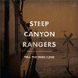 Tell The Ones I Love | Steep Canyon Rangers