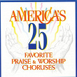 America's 25 Favorite Praise & Worship Choruses | Don Marsh