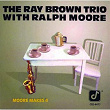 Moore Makes 4 | Ray Brown