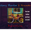 Departure | Gary Burton & Friends