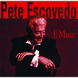 E Music | Pete Escovedo