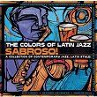 The Colors Of Latin Jazz: Sabroso! | Jeff Linsky