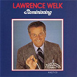 Reminiscing | Lawrence Welk