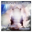 No One Greater (feat. Devon Spiller) | Dale J Evans