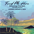 Find Me Here (Blessings Find Me) | Sherwin Gardner & Bien
