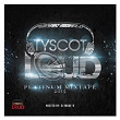 Tyscot LOUD Platinum Mixtape 2015 | Canino