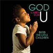 God Cares For U - Bless The Little Children | Deandre Patterson