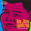 I Just Want To Thank You | Big John Hamilton