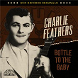 Sun Records Originals: Bottle To The Baby | Charlie Feathers