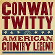 American Country Legend | Conway Twitty