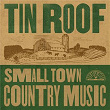 Tin Roof: Small Town Country Music | Ben Story