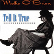 Tell It True | Mollie O'brien