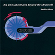 Adventures Beyond The Ultraworld | The Orb