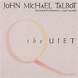 The Quiet | John Michael Talbot