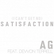 (I Can't Get No) Satisfaction | Ag