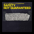 Safety Not Guaranteed (Original Motion Picture Soundtrack) | Mark Duplass