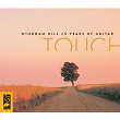Touch - Windham Hill 25 Years of Guitar | Michael Hedges