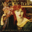 A Celtic Tale: The Legend of Deirdre | Mychael Danna, Jeff Danna