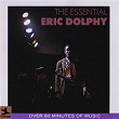 The Essential Eric Dolphy | Eric Dolphy