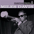 Prestige Profiles: Miles Davis | Miles Davis
