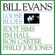 Loose Blues | Bill Evans