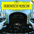 Vladimir Horowitz - Horowitz in Moscow | Vladimir Horowitz