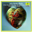 Fritz Wunderlich - Ich liebe dich | Fritz Wunderlich