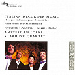 Italian Recorder Music | Amsterdam Loeki Stardust Quartet