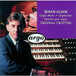 Jehan Alain: Organ Works | Thomas Trotter