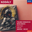 Kodály: Psalmus Hungaricus; Missa Brevis, etc. | Lajos Kozma