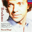 Brahms: 4 Ballades; 2 Rhapsodies; Variations & Fugue on a Theme by Handel | Pascal Rogé