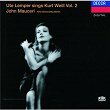 Weill: Ute Lemper sings Kurt Weill, Vol.II | Ute Lemper